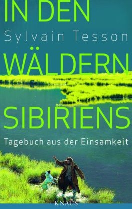 In den Wäldern Sibiriens - Sylvain Tesson