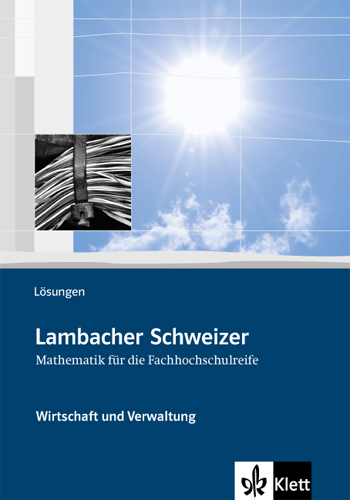 Lambacher Schweizer für die Fachhochschulreife. Wirtschaft und Verwaltung