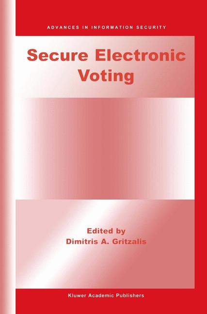 Secure Electronic Voting -  Dimitris A. Gritzalis