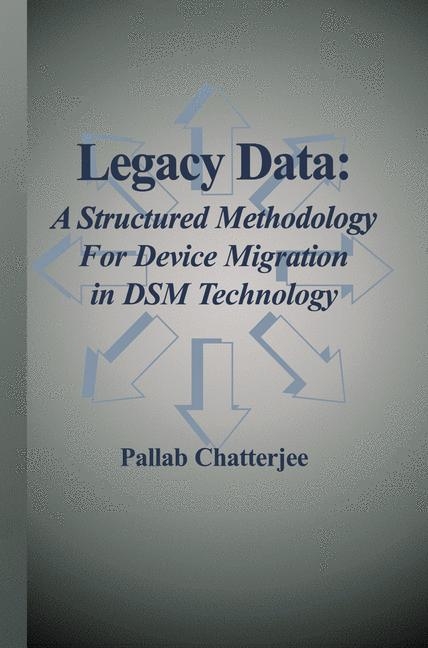 Legacy Data: A Structured Methodology for Device Migration in DSM Technology -  Pallab Chatterjee