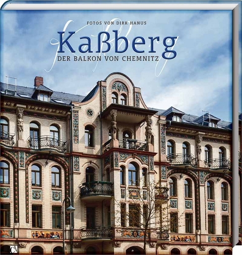 Kaßberg - Der Balkon von Chemnitz - Matthias Zwarg