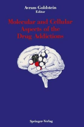 Molecular and Cellular Aspects of the Drug Addictions - 