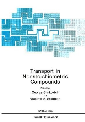 Transport in Nonstoichiometric Compounds -  George Simkovich