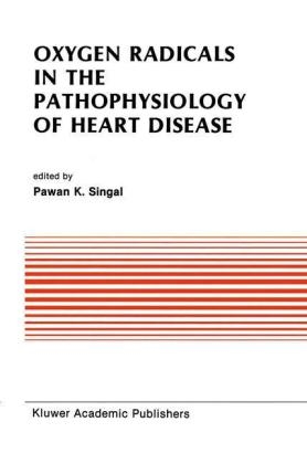 Oxygen Radicals in the Pathophysiology of Heart Disease - 