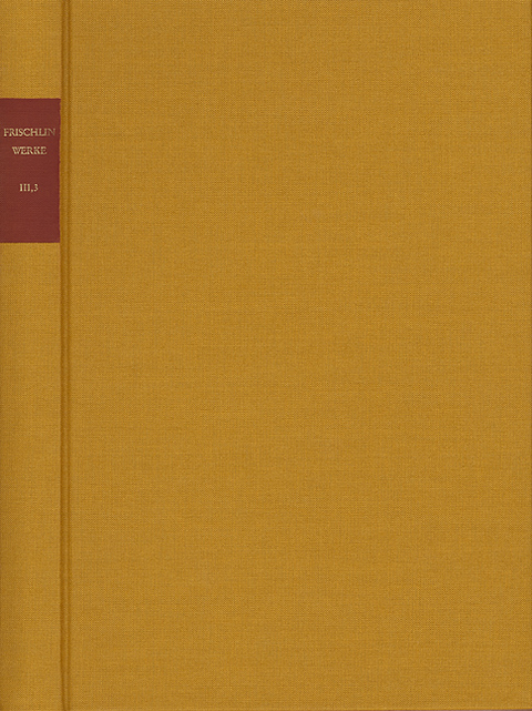 Nicodemus Frischlin: Sämtliche Werke / Band III,3: Kommentar zu ›Priscianus vapulans‹ (Der geschlagene Priscian) und ›Iulius redivivus‹ (Julius Caesars Rückkehr ins Erdenleben) - Nicodemus Frischlin