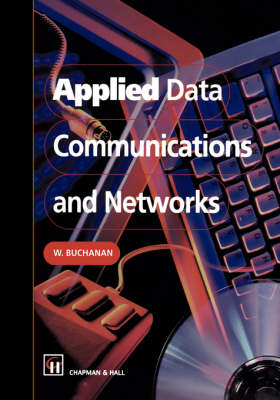 Applied Data Communications and Networks -  B. Buchanan