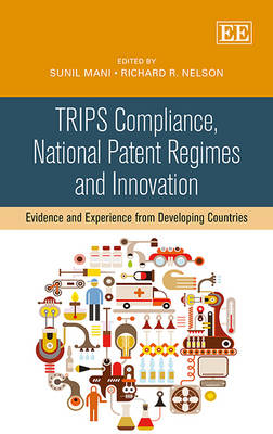 TRIPS Compliance, National Patent Regimes and Innovation - 