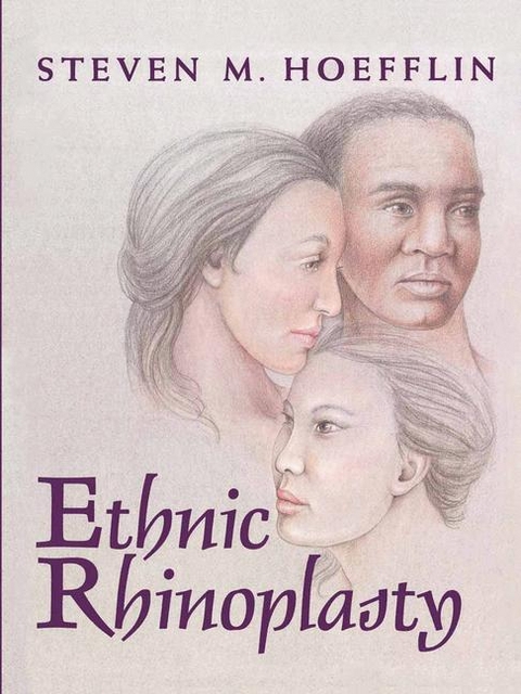 Ethnic Rhinoplasty -  Steven M. Hoefflin