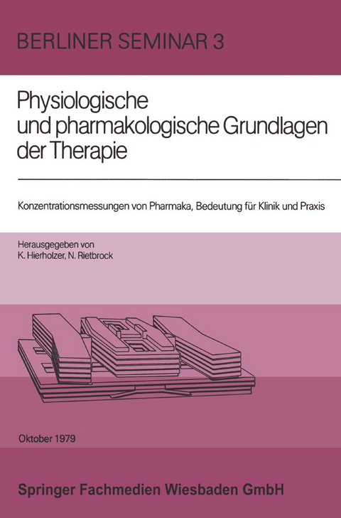 Konzentrationsmessungen von Pharmaka, Bedeutung für Klinik und Praxis - K. Hierholzer, N. Rietbrock