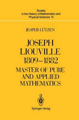 Joseph Liouville 1809-1882 -  Jesper Lutzen