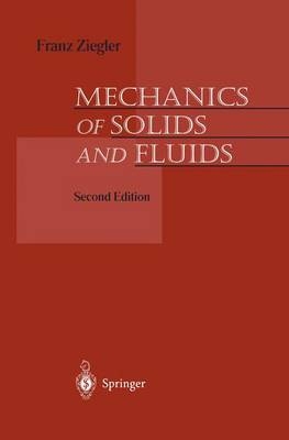 Mechanics of Solids and Fluids -  Franz Ziegler