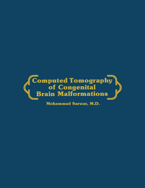 Computed Tomography of Congenital Brain Malformations - Mohammed Sarwar