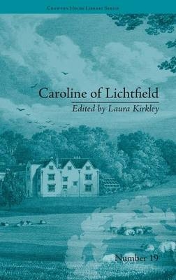 Caroline of Lichtfield - Laura Kirkley