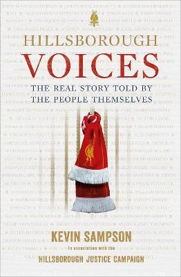 Hillsborough Voices - Kevin Sampson, Hillsborough Justice Campaign