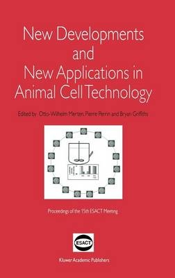 New Developments and New Applications in Animal Cell Technology - 