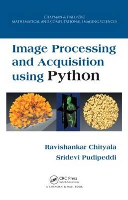 Image Processing and Acquisition using Python - Ravishankar Chityala, Sridevi Pudipeddi