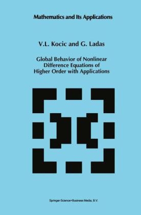 Global Behavior of Nonlinear Difference Equations of Higher Order with Applications -  V.L. Kocic,  G. Ladas