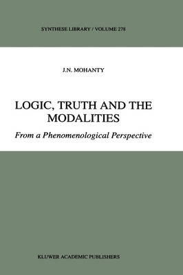 Logic, Truth and the Modalities -  J.N. Mohanty