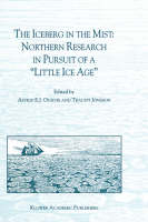 Iceberg in the Mist: Northern Research in Pursuit of a &quote;Little Ice Age&quote; - 