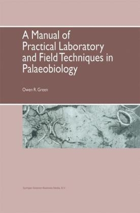 Manual of Practical Laboratory and Field Techniques in Palaeobiology -  O.R. Green