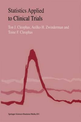 Statistics Applied to Clinical Trials -  Ton J. Cleophas,  A.H. Zwinderman