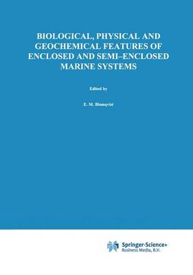 Biological, Physical and Geochemical Features of Enclosed and Semi-enclosed Marine Systems - 