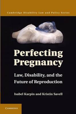 Perfecting Pregnancy - Isabel Karpin, Kristin Savell