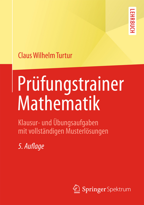 Prüfungstrainer Mathematik - Claus Wilhelm Turtur