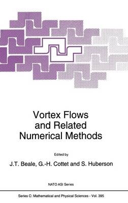 Vortex Flows and Related Numerical Methods - 