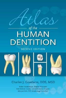 Atlas of the Human Dentition - Charles J. Goodacre