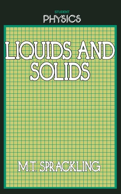 Liquids and Solids -  Michael Sprackling