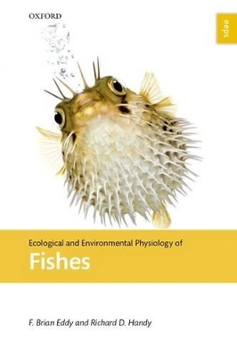 Ecological and Environmental Physiology of Fishes - F. Brian Eddy, Richard D. Handy