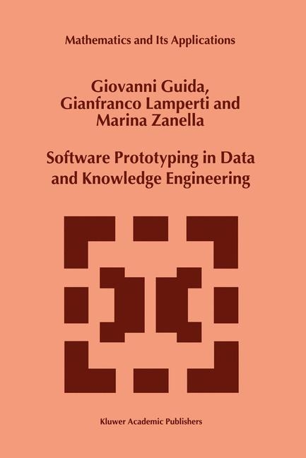 Software Prototyping in Data and Knowledge Engineering -  G. Guida,  G. Lamperti,  Marina Zanella