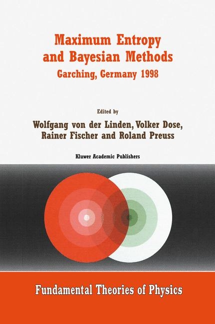 Maximum Entropy and Bayesian Methods Garching, Germany 1998 - 