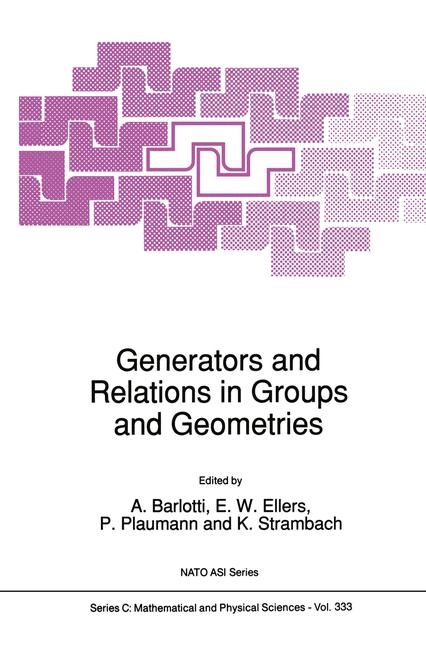 Generators and Relations in Groups and Geometries - 