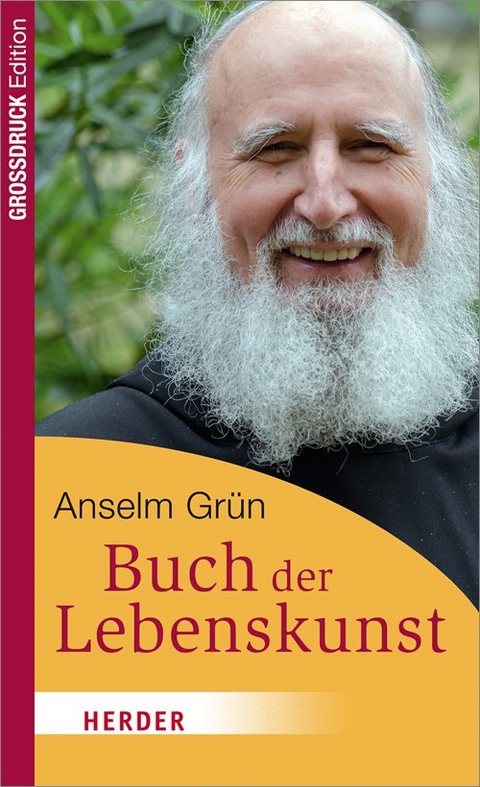 Das Buch der Lebenskunst - Anselm Grün