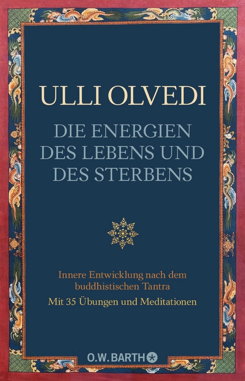 Die Energien des Lebens und des Sterbens - Ulli Olvedi