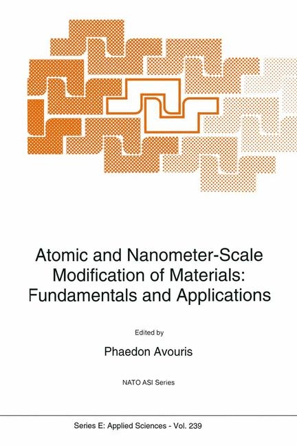 Atomic and Nanometer-Scale Modification of Materials - 