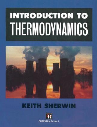 Introduction to Thermodynamics -  K. Sherwin