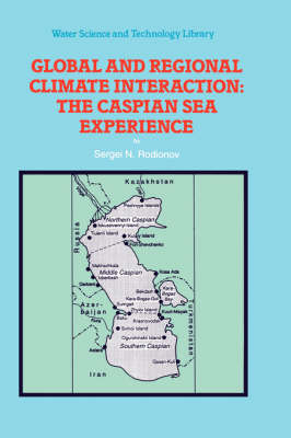 Global and Regional Climate Interaction: The Caspian Sea Experience -  S. Rodionov