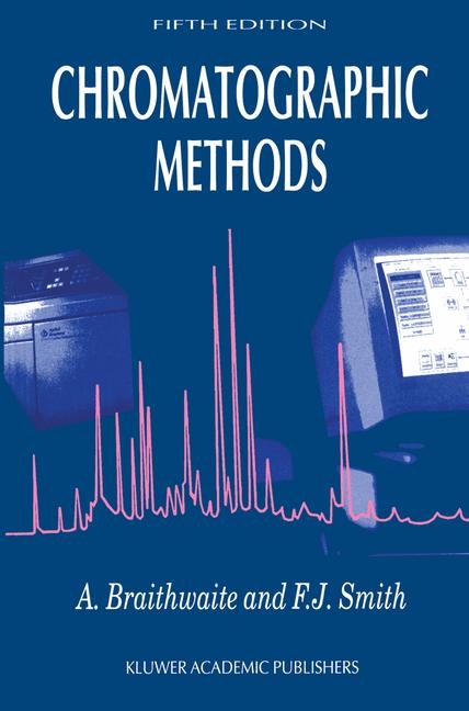 Chromatographic Methods -  A. Braithwaite,  J.F. Smith