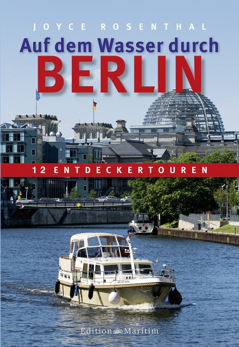 Auf dem Wasser durch Berlin - Joyce Rosenthal