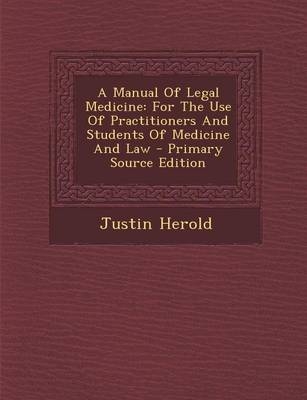 A Manual of Legal Medicine - Justin Herold