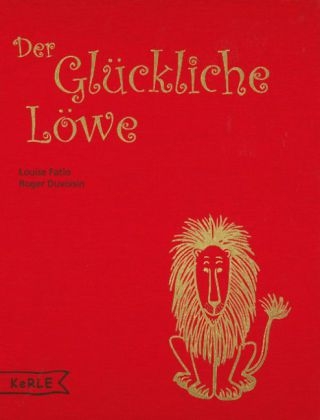 Der Glückliche Löwe - Louise Fatio