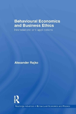 Behavioural Economics and Business Ethics - Philip Alexander Rajko