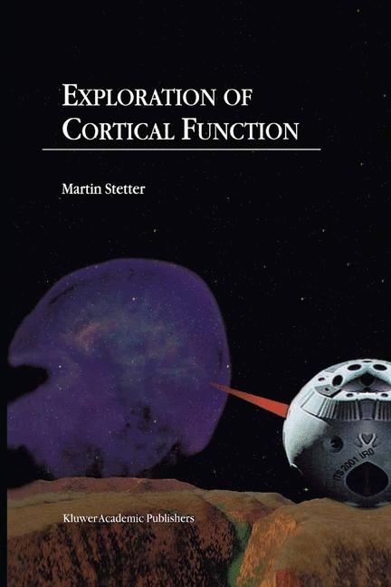 Exploration of Cortical Function -  M. Stetter