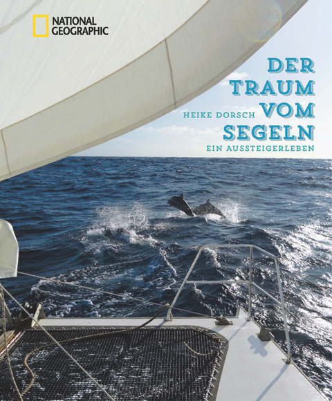 Der Traum vom Segeln - Heike Dorsch