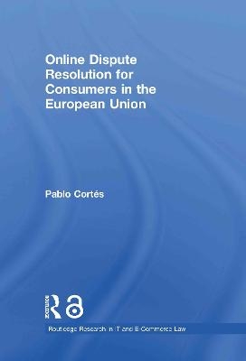 Online Dispute Resolution for Consumers in the European Union - Pablo Cortés