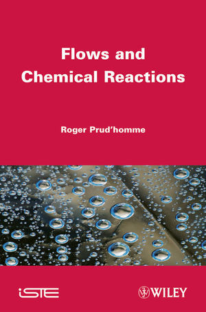 Flows and Chemical Reactions - Roger Prud'homme