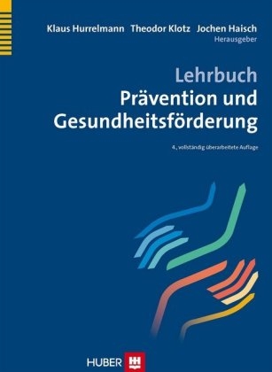 Lehrbuch Prävention und Gesundheitsförderung - 